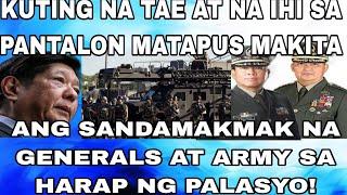 KUTING NA TAE AT NA IHI SA PANTALON MATAPUS MAKITA ANG SANDAMAKMAK NA GENERALS AT ARMY SA PALASYO