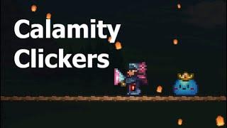 Beating Calamity with the Clicker Class (Calamity Clickers Part1)