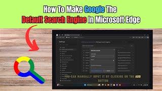 How To Make Google The Default Search Engine In Microsoft Edge