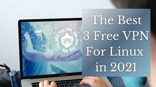 Best Free VPN For Linux