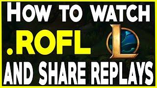 How To Download/Find/Watch League Of Legends Replays And Send Them In 2020 (How To Open .Rofl Files)