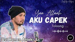 Ust Hanan Attaki, Lc - Pasrah dan tenang aja, Allah yang turun tangan #hananattaki #kajianislam