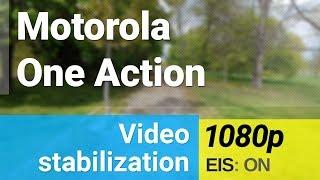 Motorola One Action 1080p/60fps video stabilization sample - main camera