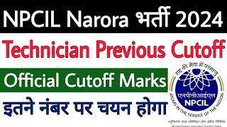 NPCIL Narora Technician Previous Year Cutoff Marks  NPCIL Narora ITI Technician Previous Cutoff 