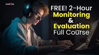 FREE! 2-Hour Monitoring & Evaluation Full Course