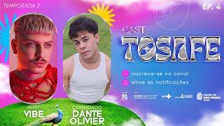 DANTE OLIVIER - TôSAFE Cast 04# EP | 2ªTemporada