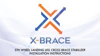 X-Brace: Fifth Wheel Landing Leg Cross Brace Stabilizer Installation Instructions