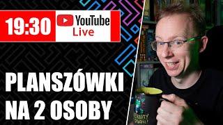 Gramy w Planszówki na dwie osoby | Stream 19:30