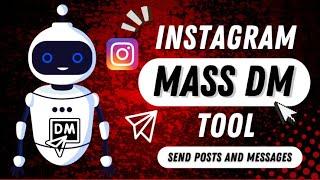 Instagram DM bot software - Send hundreds of messages automatically [2022]