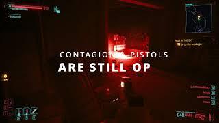 Cyberpunk 2077 Contagion 2.0 is still over powered. Smart Pistol fun