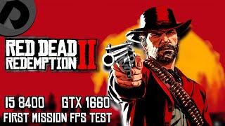 RDR2 first mission | i5 8400 + GTX 1660 | FPS Test