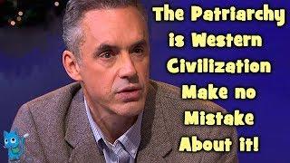 Jordan Peterson: The Patriarchy is Western Civilization