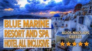 Blue Marine Resort and Spa Hotel All Inclusive hotel review | Hotels in Agios Nikolaos | Greek Hotel