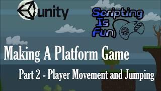 Unity Game Tutorials - Platform Game Part 2 - Player Movement and Jumping