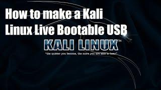 How to make a Kali linux Live bootable USB Drive