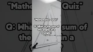 5 Sec Quiz: What is the sum of the angles in a triangle #generalknowledge