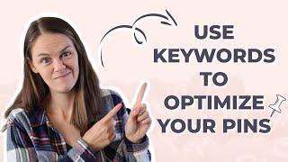 How to Use Keywords to Optimize Your Pins on Pinterest