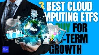 3 Best Cloud Computing ETFs to Buy for Long Term Growth