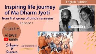 Life Story of Ma Dharm Jyoti |Pakistan to India | first meeting with osho | Neo-Syannas |Ep:1