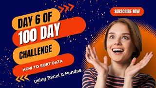 DAY 6 of 100! Sorting Data in Excel and Pandas