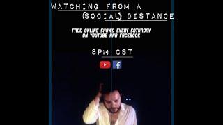 Watching From A (Social) Distance: Show 3