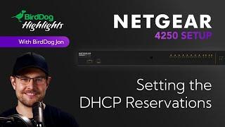 BirdDog Stream Highlights: Setting the DHCP Reservations