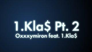 Oxxxymiron feat. 1.Kla$ - 1.Kla$ pt.2 (Текст/lyrics)