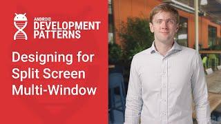 Designing for Split-Screen Multi-Window (Android Development Patterns S3 Ep 1)