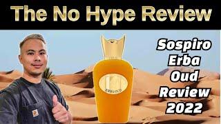 SOSPIRO ERBA OUD REVIEW 2022  | THE HONEST NO HYPE FRAGRANCE REVIEW