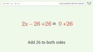 Linear equation with one unknown: Solve 2x-26=0 step-by-step solution