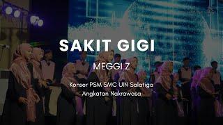 Sakit Gigi - PSM SMC UIN Salatiga | "Amore" Konser Perdana Angkatan Nakrawasa