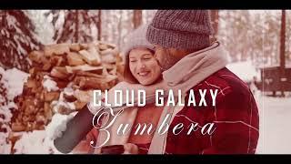 Cloud Galaxy - Zumbera (Unofficial Video)