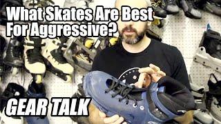 What Skates Are Best for Aggressive Inline Skating? // Gear Talk