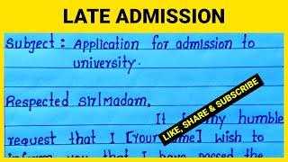 Application for Late Admission | Write Application for Late Admission in College | Late Admission