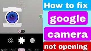 how to fix google camera not opening problem 2023 | camera not working on pixel phone 2023