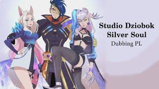 KDA - Silver Soul | Studio Dziobok | Dubbing PL