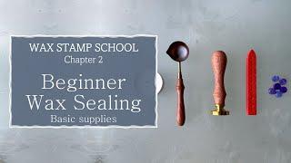 Wax Sealing for Beginners | Creating wax seals with basic supplies | Wax Stamp School #2 | Chapter 2