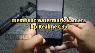 Cara membuat watermark kamera hp Realme c35