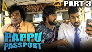 Pappu Passport (Aandavan Kattalai) Hindi Dubbed Movie In Parts | PARTS 3 OF 13 | Vijay Sethupathi