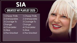 SIA Full Hits Songs Collection Album 2025 | SIA Best Songs Playlist 2025