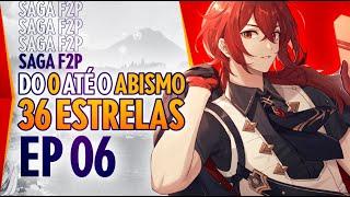 SAGA F2P do 0 até o ABISMO 36 ESTRELAS! OFFMETA #6 | GENSHIN IMPACT