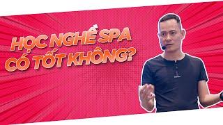 Học nghề spa có tốt không | Đỗ Tâm