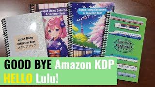 Good bye Amazon KDP! My review with using Lulu