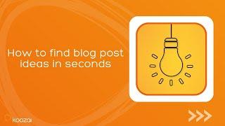 How To Find Blog Post Ideas In Seconds