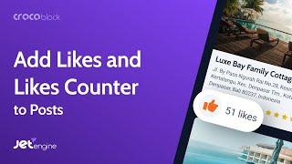 How to Add Likes and Likes Counter to Posts | JetEngine