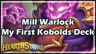 [Hearthstone] Mill Warlock, My First Kobolds Deck