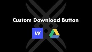 How to direct download files from drive, custom download button on Webflow