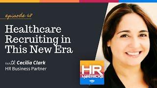 68.  Healthcare Recruiting in This New Era w/ Cecilia Clark