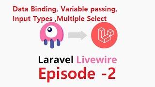Laravel Livewire Episode 2 - Data Binding | Input fields and Variables | Select Multiple | Hypertext