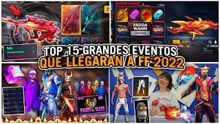 TOP 15 GRANDES COSAS y EVENTOS CONFIRMADOS que LLEGAN a FREE FIRE 2022  Agenda Semanal de free fire